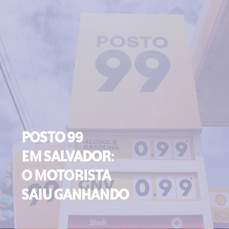 Ícone de POSTO 99 EM SALVADOR | O MOTORISTA SAIU GANHANDO